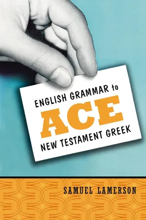 English Grammar to Ace New Testament Greek Paperback  July 31, 2004